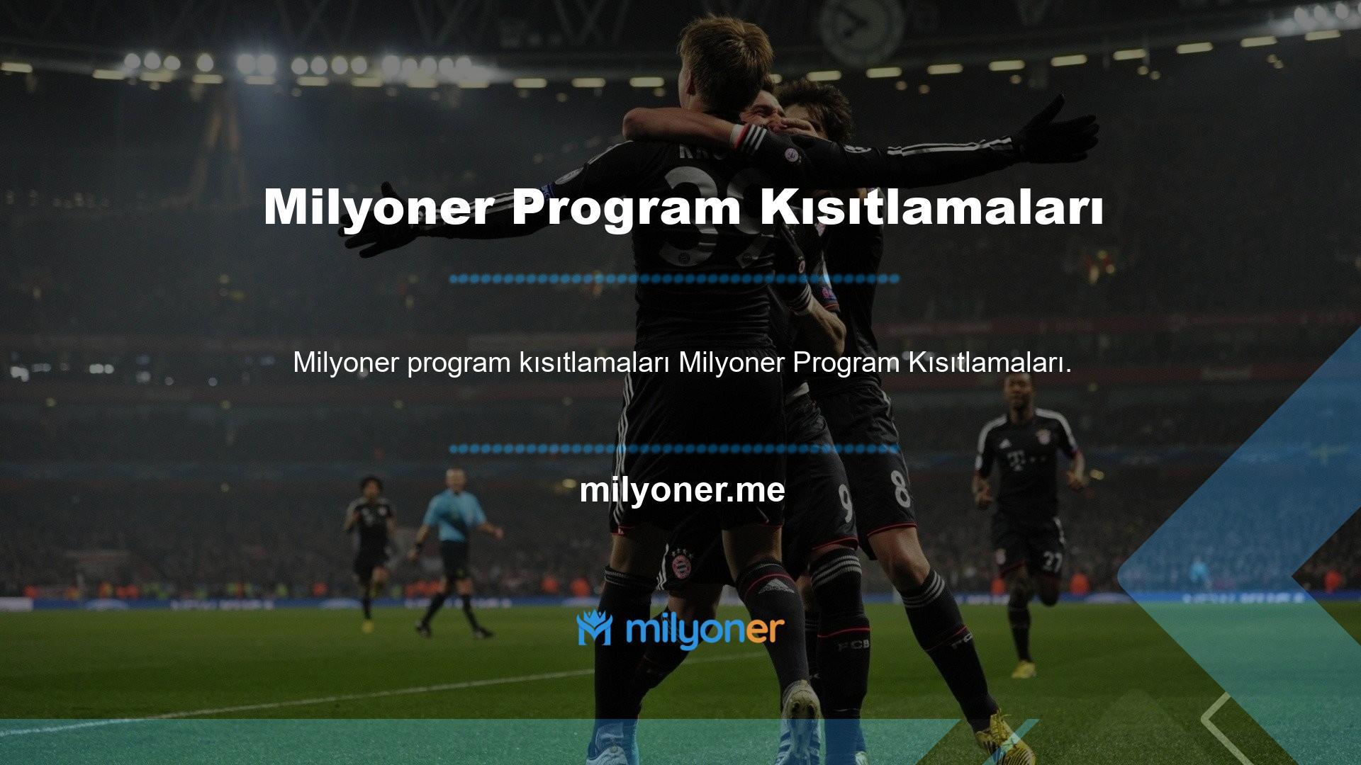 Milyoner Program Kısıtlamaları Milyoner program sınırları genellikle çok esnek olarak kabul edilir ve kullanıcıların daha fazla kazanmasını sağlamak için dağıtılır